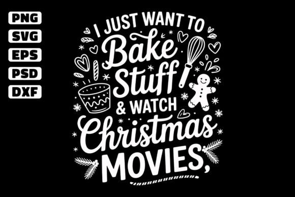 Bake Stuff Watch Christmas Movies SVG