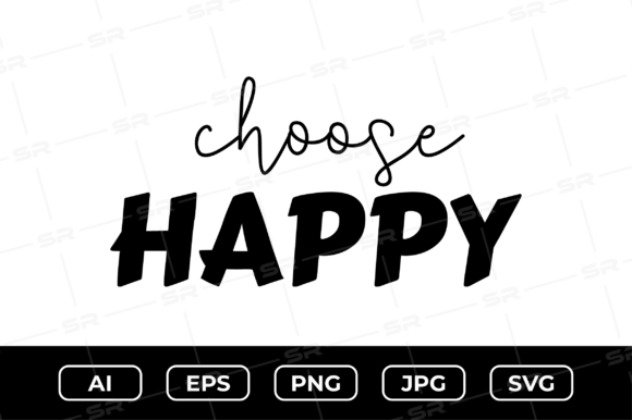 Choose Happy SVG Design