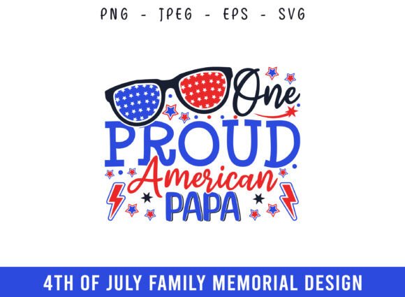 One Proud American Papa 4th of July SVG