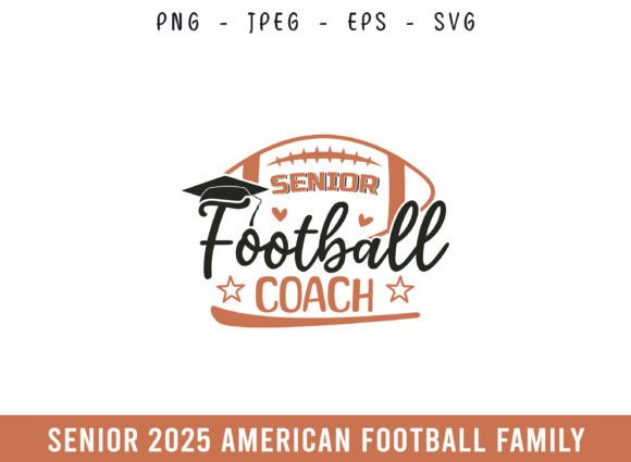 Proud Senior 2025 Football Coach SVG