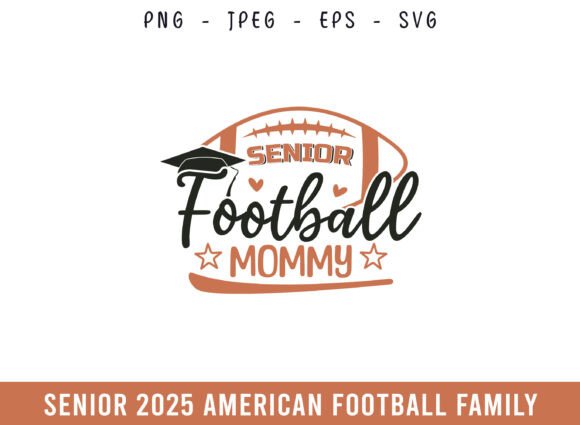 Proud Senior 2025 Football Mommy SVG