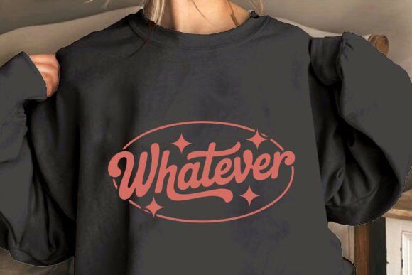Whatever, Sassy Girl Retro SVG Design
